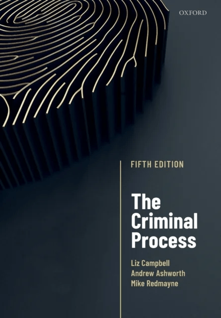 The Criminal Process av Liz (Francine McNiff Chair of Criminal Jurisprudence Francine McNiff Chair of Criminal Jurisprudence Monash University) Campbe