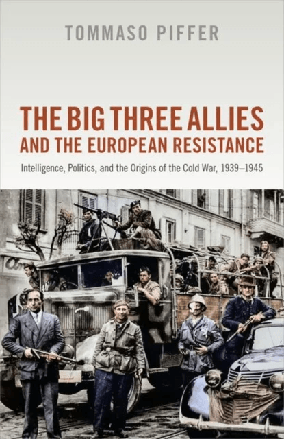 The Big Three Allies and the European Resistance av Piffer