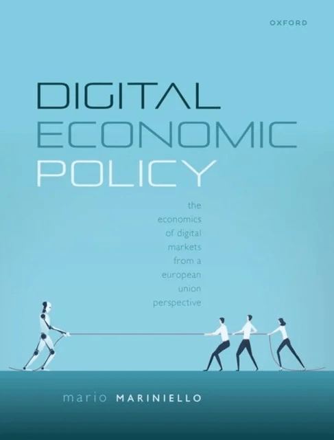 Digital Economic Policy av Mario (Visiting Professor College of Europe and University of Namur Visiting Professor College of Europe and University of