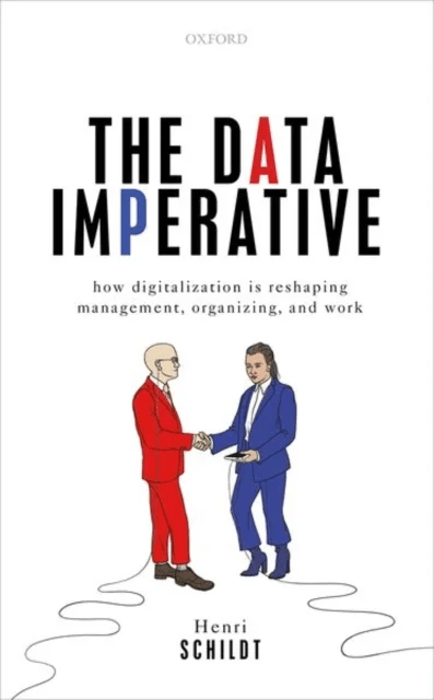 The Data Imperative av Henri (Professor of Strategy and Head of Schildt