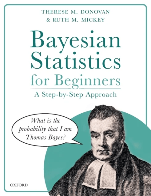 Bayesian Statistics for Beginners av Therese M. (Wildlife Biologist Wildlife Biologist U.S. Geological Survey Vermont Cooperative Fish and Wildlife Re