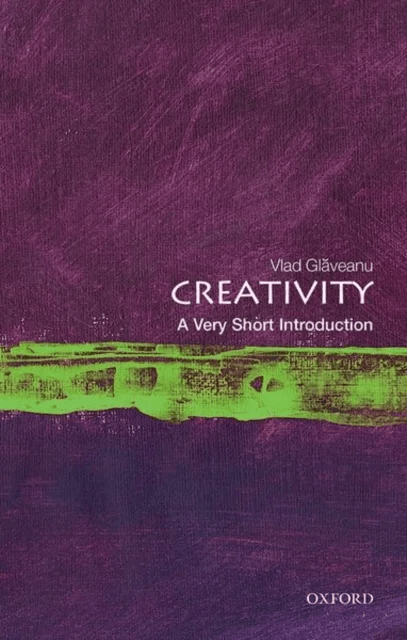 Creativity: A Very Short Introduction av Vlad (Associate Professor Associate Professor Webster University Geneva &amp; University of Bergen Norway) Gl