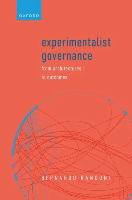 Experimentalist Governance av Dr Bernardo (Lecturer (Assistant Professor) Department of Politics University of York Rangoni, Department of Political S