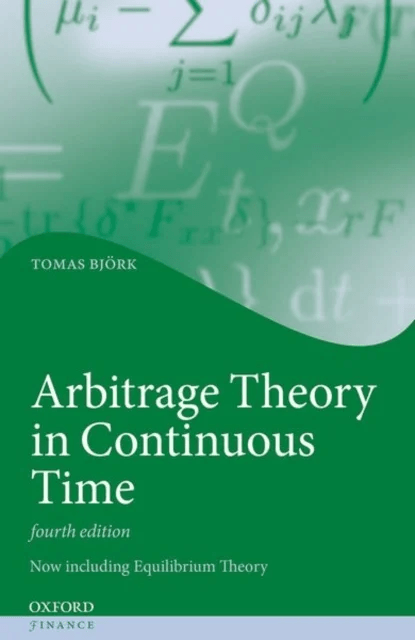 Arbitrage Theory in Continuous Time av Tomas (Professor of Mathematical Finance Professor of Mathematical Finance Department of Finance Stockholm Scho