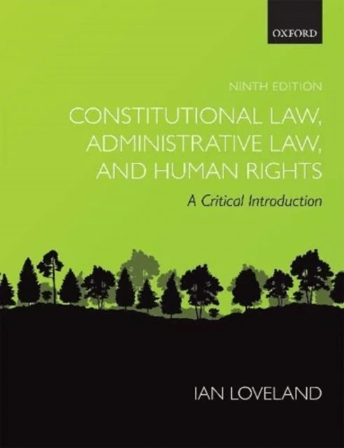 Constitutional Law, Administrative Law, and Human Rights av Ian (Professor of Public Law Professor of Public Law City University of London) Loveland