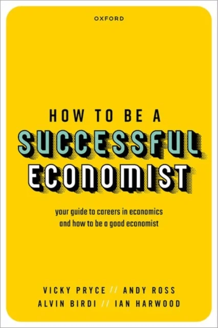 How to be a Successful Economist av Vicky (Visiting Professor Visiting Professor Birmingham City University and King's Collee London) Pryce, Andy