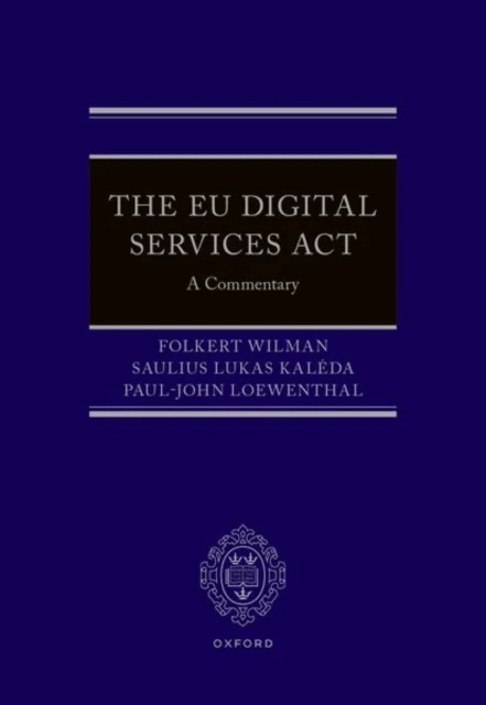 The EU Digital Services Act av Folkert (Member of the Legal Service of the European Commission Member of the Legal Service of the European Commission