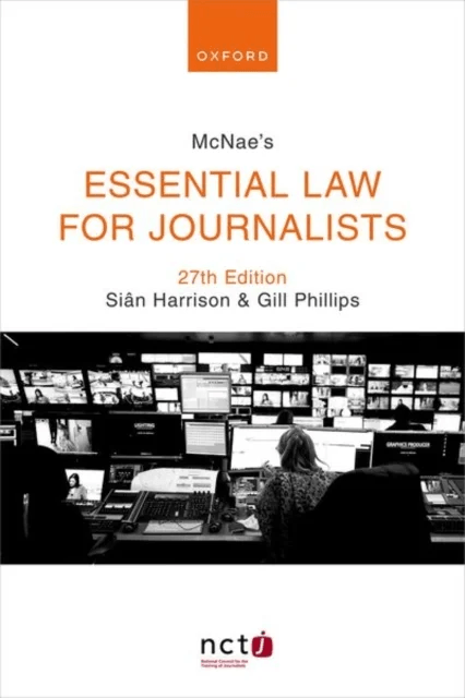 McNae's Essential Law for Journalists av Sian (Partner at Maltin PR Partner at Maltin PR ex-Law Editor of PA Media and member of NCTJ Media Law E