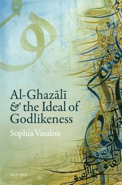 Al-Ghazal&amp;#299 and the Ideal of Godlikeness av Sophia (Associate Professor of Philosophical Theology Associate Professor of Philosophical Theology