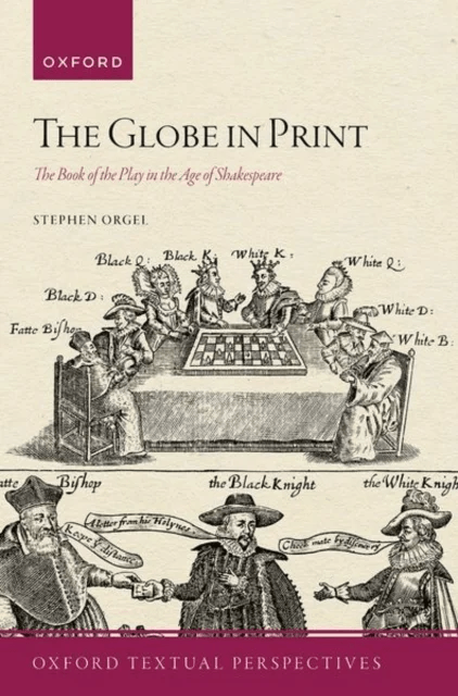 The Globe in Print av Stephen (J. E. Reynolds Professor in Humanities J. E. Reynolds Professor in Humanities Stanford University) Orgel
