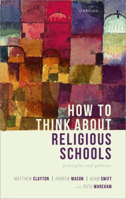 How to Think about Religious Schools av Matthew (Professor of Political Theory University of Warwick) Clayton, Andrew (Professor of Political Theory U