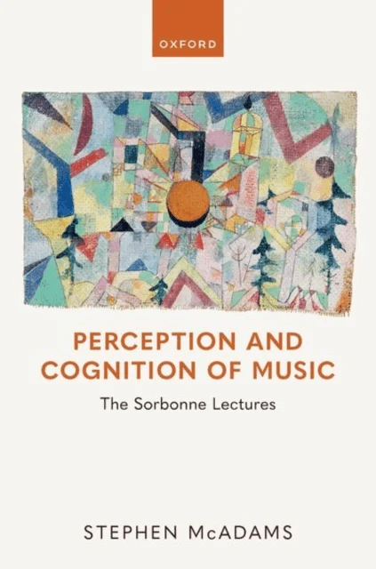 Perception and Cognition of Music av Stephen (Full Professor Canada Research Chair in Music Perception and Cognition Full Professor Canada Research Ch