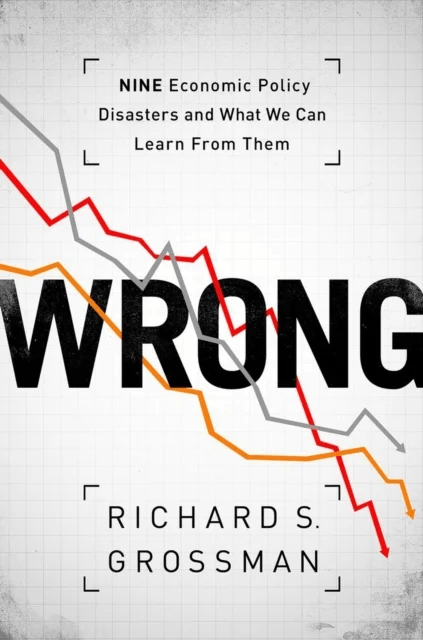 WRONG av Richard S. (Professor of Economics Professor of Economics Wesleyan University) Grossman