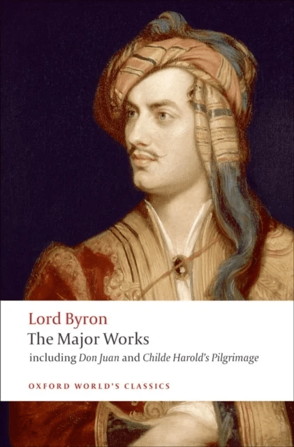 Lord Byron - The Major Works av George Gordon Lord Byron