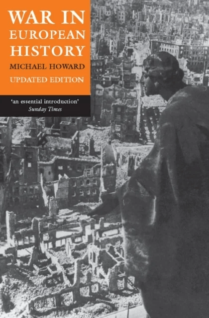 War in European History av Michael (Emeritus Professor of Modern History University of Oxford) Howard
