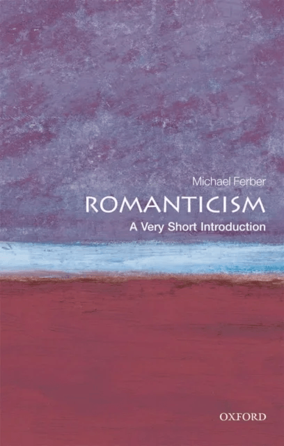 Romanticism: A Very Short Introduction av Michael (Professor of English and Humanities University of New Hampshire) Ferber