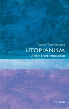 Utopianism: A Very Short Introduction av Lyman Tower (Victoria University of Wellington and Professor Emeritus of Political Science at the University