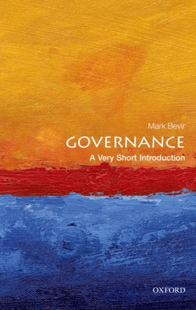Governance: A Very Short Introduction av Mark (Professor of Political Science at University of California Berkeley) Bevir