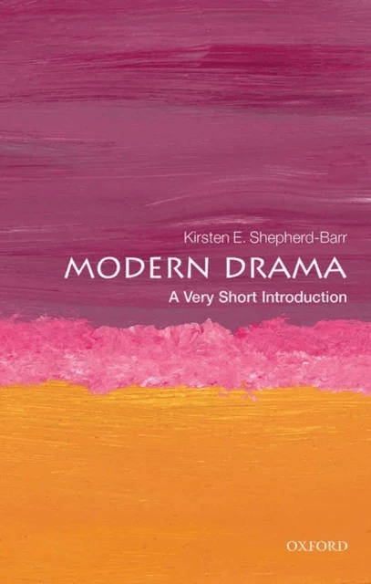 Modern Drama: A Very Short Introduction av Kirsten (University Lecturer in Modern Drama Faculty of English University of Oxford) Shepherd-Barr