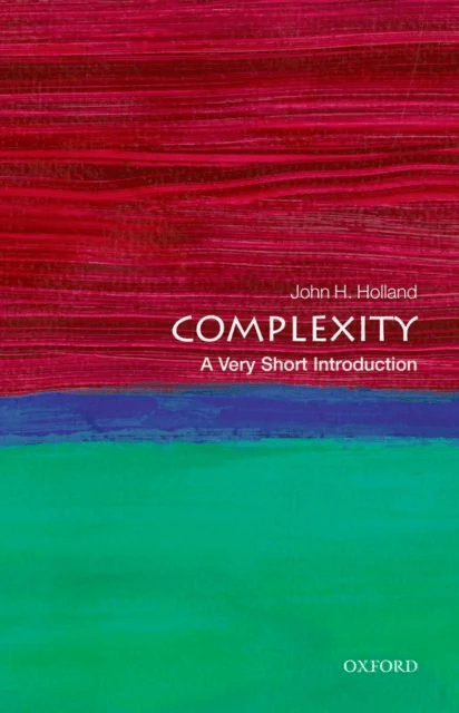 Complexity: A Very Short Introduction av John H. (Professor Department of Psychology and Department of Computer Science The University of Michigan) Ho