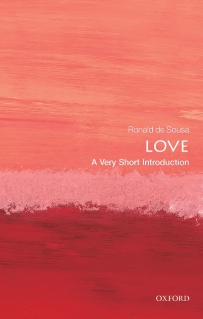Love av Ronald (Professor Emeritus of Philosophy University of Toronto) de Sousa