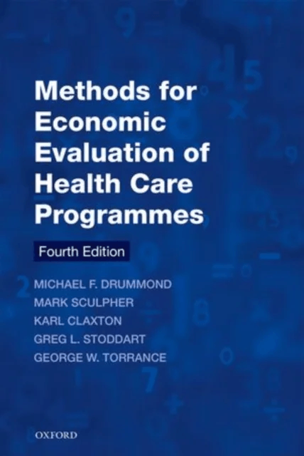 Methods for the Economic Evaluation of Health Care Programme av Michael F. (Centre for Health Economics University of York UK) Drummond, Mark J. (Cent