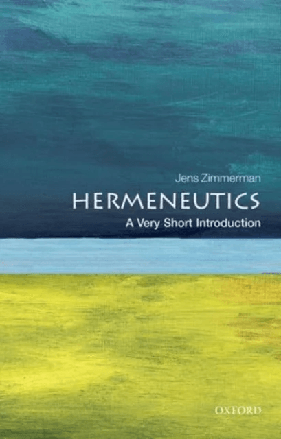 Hermeneutics av Jens (Professor Humanities Trinity Western University Canada) Zimmermann