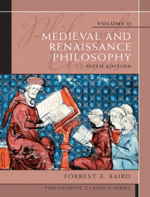 Philosophic Classics, Volume II: Medieval and Renaissance Philosophy av Forrest E. Baird