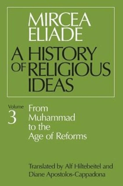 History of Religious Ideas, Volume 3 av Mircea Eliade