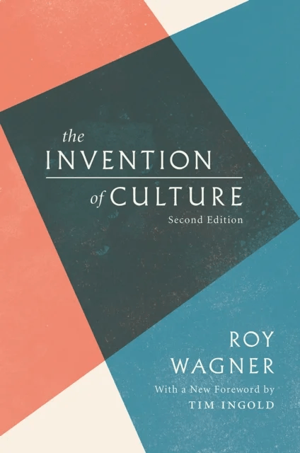 The Invention of Culture av Roy Wagner
