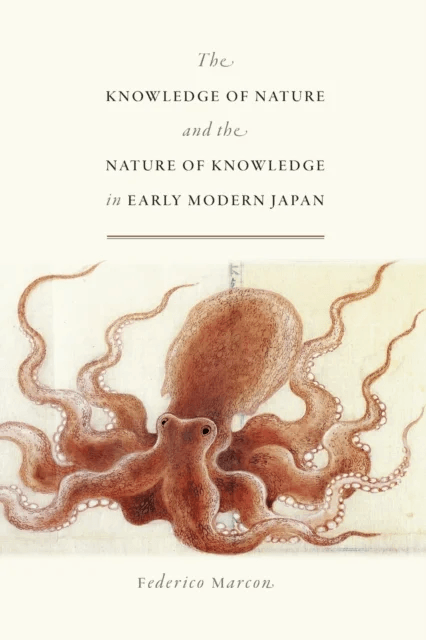 The Knowledge of Nature and the Nature of Knowledge in Early Modern Japan av Federico Marcon