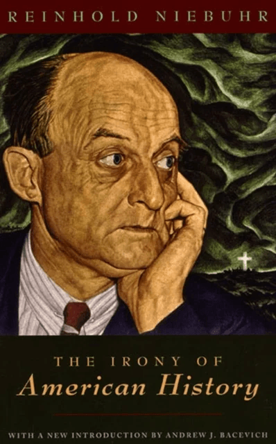 The Irony of American History av Reinhold Niebuhr, Andrew J. Bacevich
