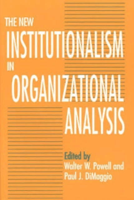 The New Institutionalism in Organizational Analysis av Walter W. Powell