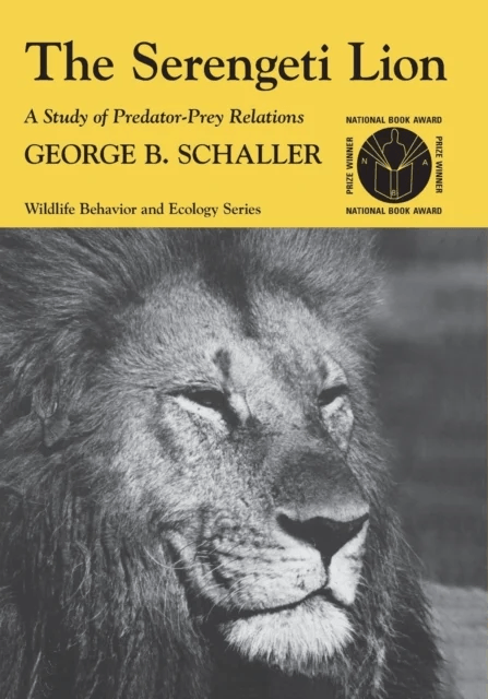 The Serengeti Lion - A Study of Predator-Prey Relations av George B. Schaller
