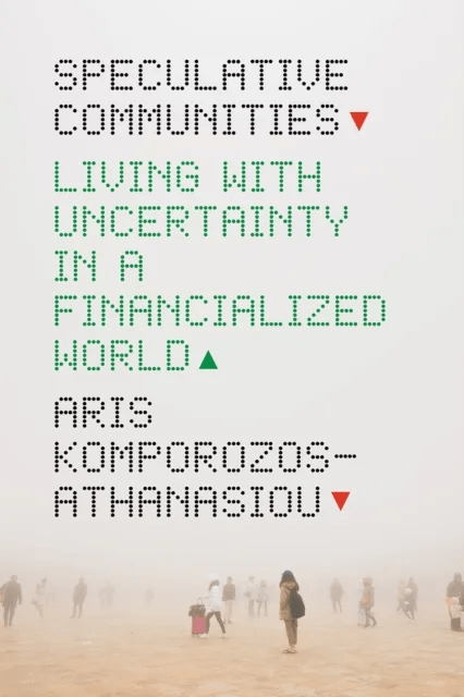 Speculative Communities av Aris Komporozos-Athanasiou