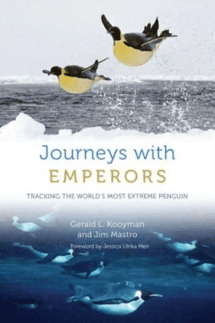 Journeys with Emperors av Gerald L. Kooyman, Jim Mastro