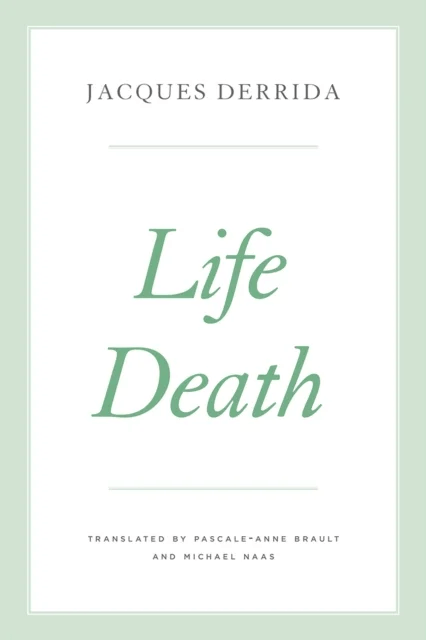 Life Death av Jacques Derrida