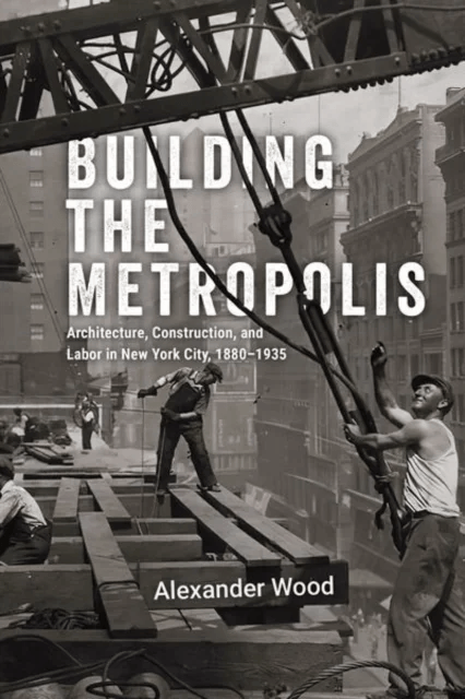 Building the Metropolis av Alexander Wood