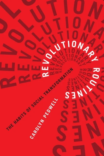Revolutionary Routines av Carolyn Pedwell