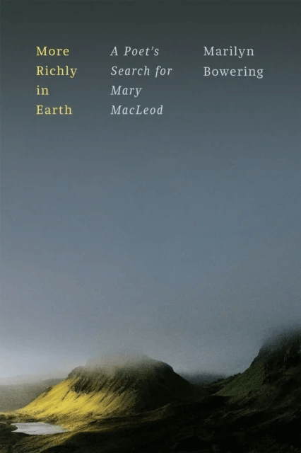 More Richly in Earth av Marilyn Bowering