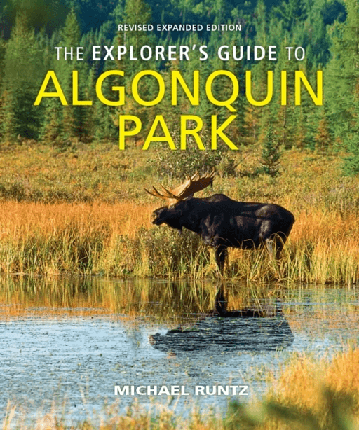 The Explorer's Guide to Algonquin Park av Michael Runtz