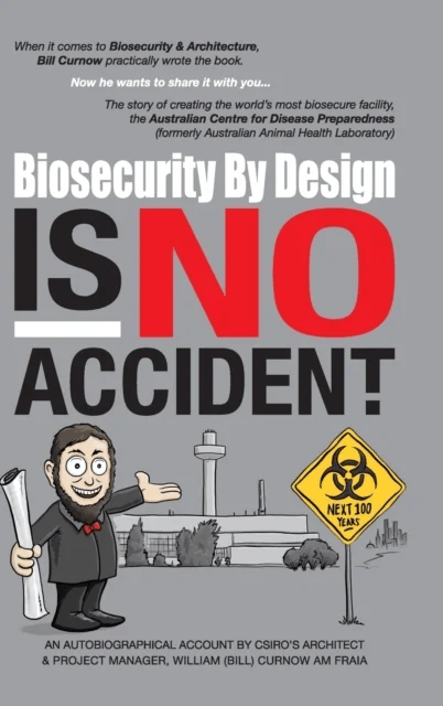 Biosecurity by Design Is No Accident av William Curnow