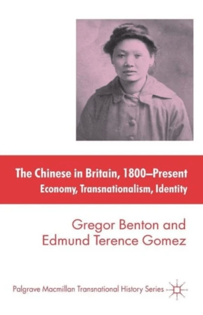The Chinese in Britain, 1800-Present av G. Benton, E. Gomez