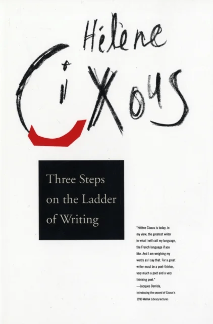 Three Steps on the Ladder of Writing av Hélène Cixous