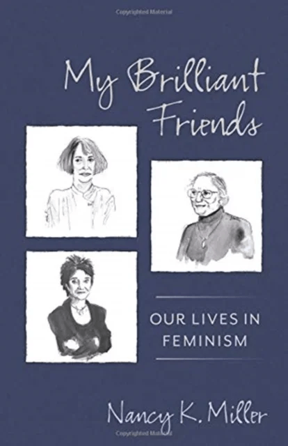 My Brilliant Friends av Nancy K. Miller
