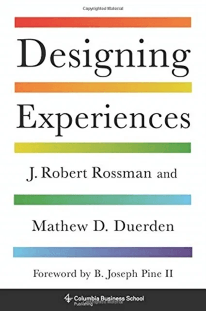 Designing Experiences av J. Robert Rossman, Mathew D. Ph.D. Duerden