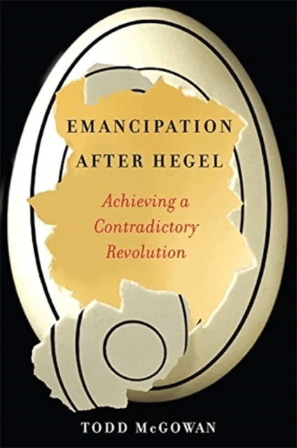 Emancipation After Hegel av Todd (University of Vermont) McGowan