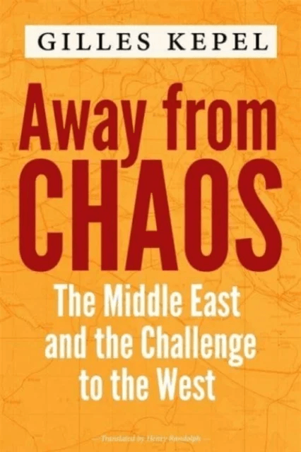 Away from Chaos av Gilles Kepel