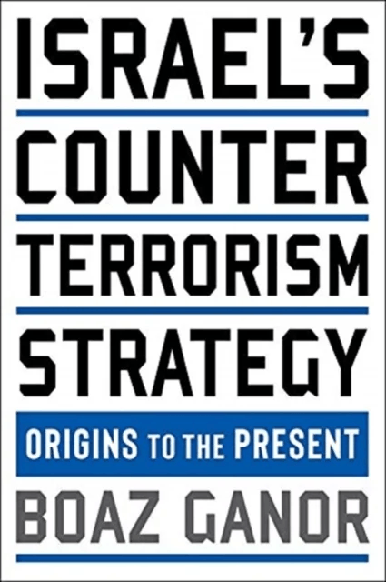 Israel's Counterterrorism Strategy av Boaz Ganor