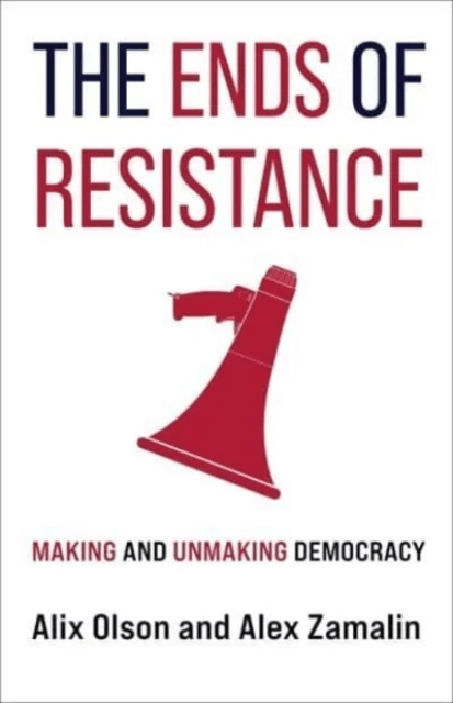 The Ends of Resistance av Alix Olson, Alex Zamalin